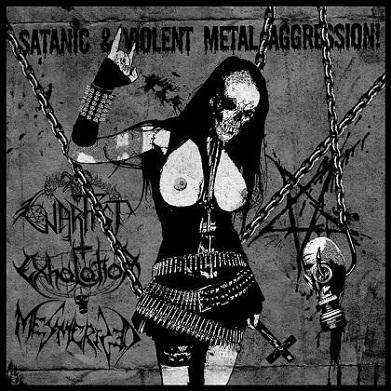 Warfist/Exhalation/Mesmerized “Satanic & Violent Aggression”